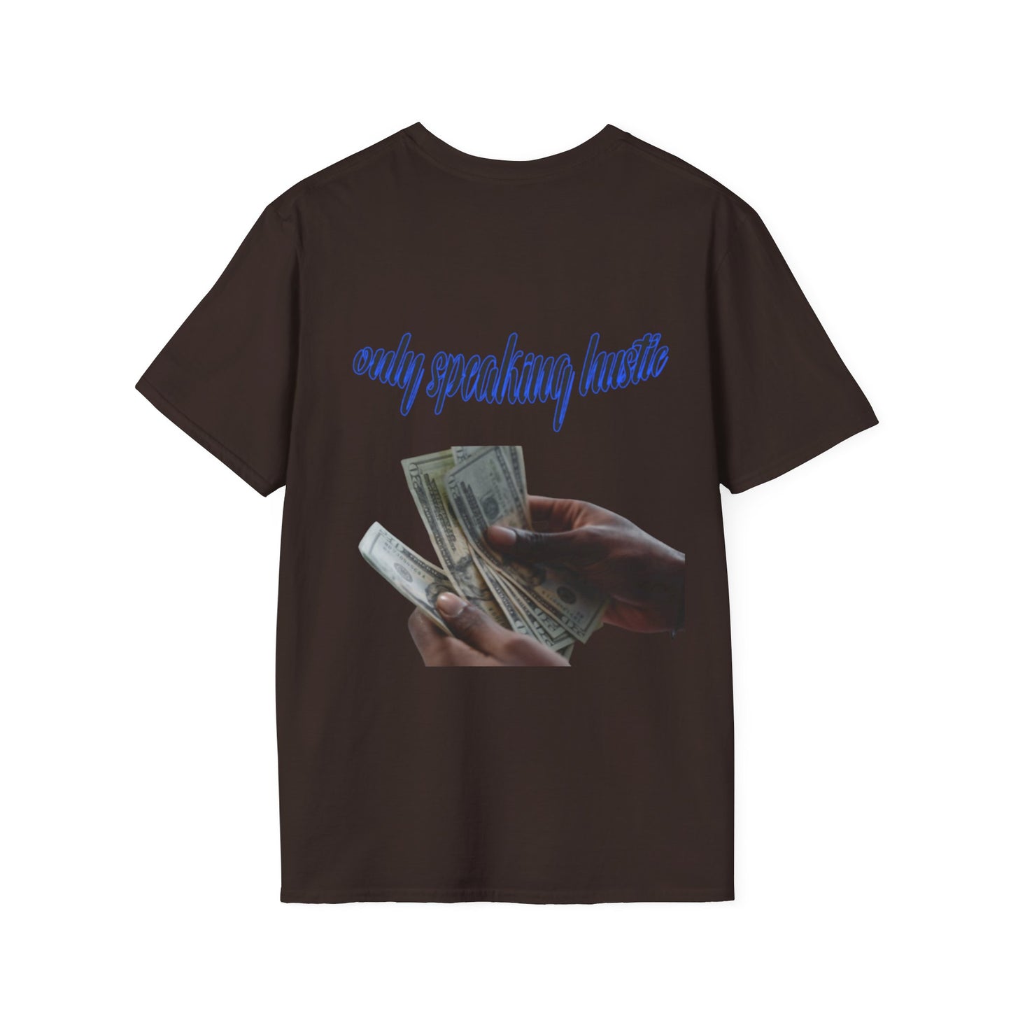 Only speaking Hustle T-Shirt