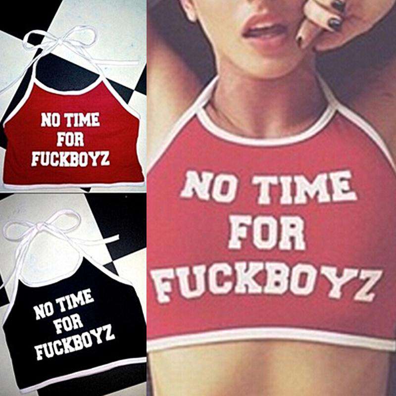 Sexy Crop Tops NO TIME FOR FUCKBOYZ