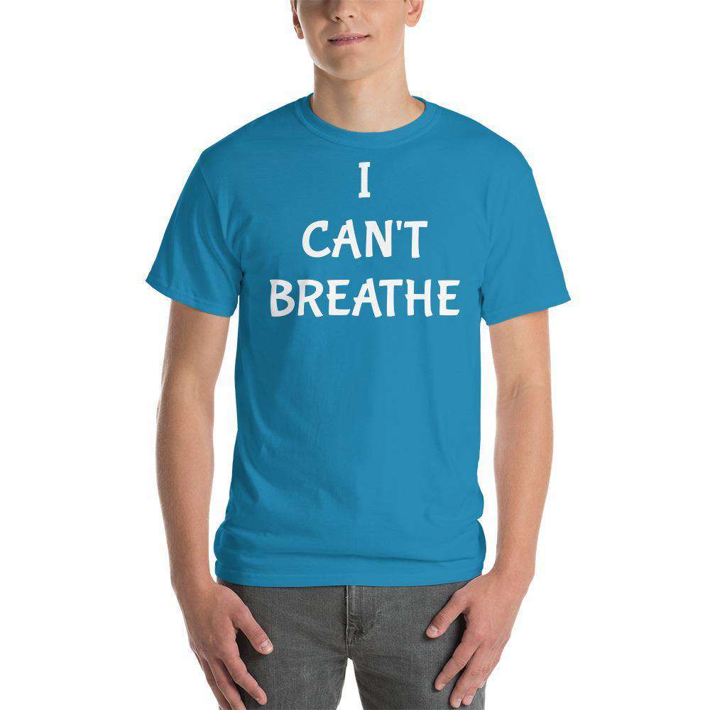 I CAN'T BREATHE Short Sleeve T-Shirt