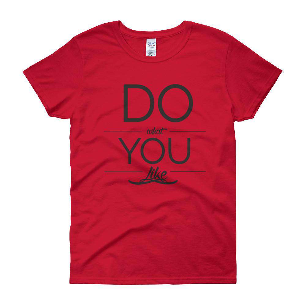 Do what you like Women's short sleeve t-shirt