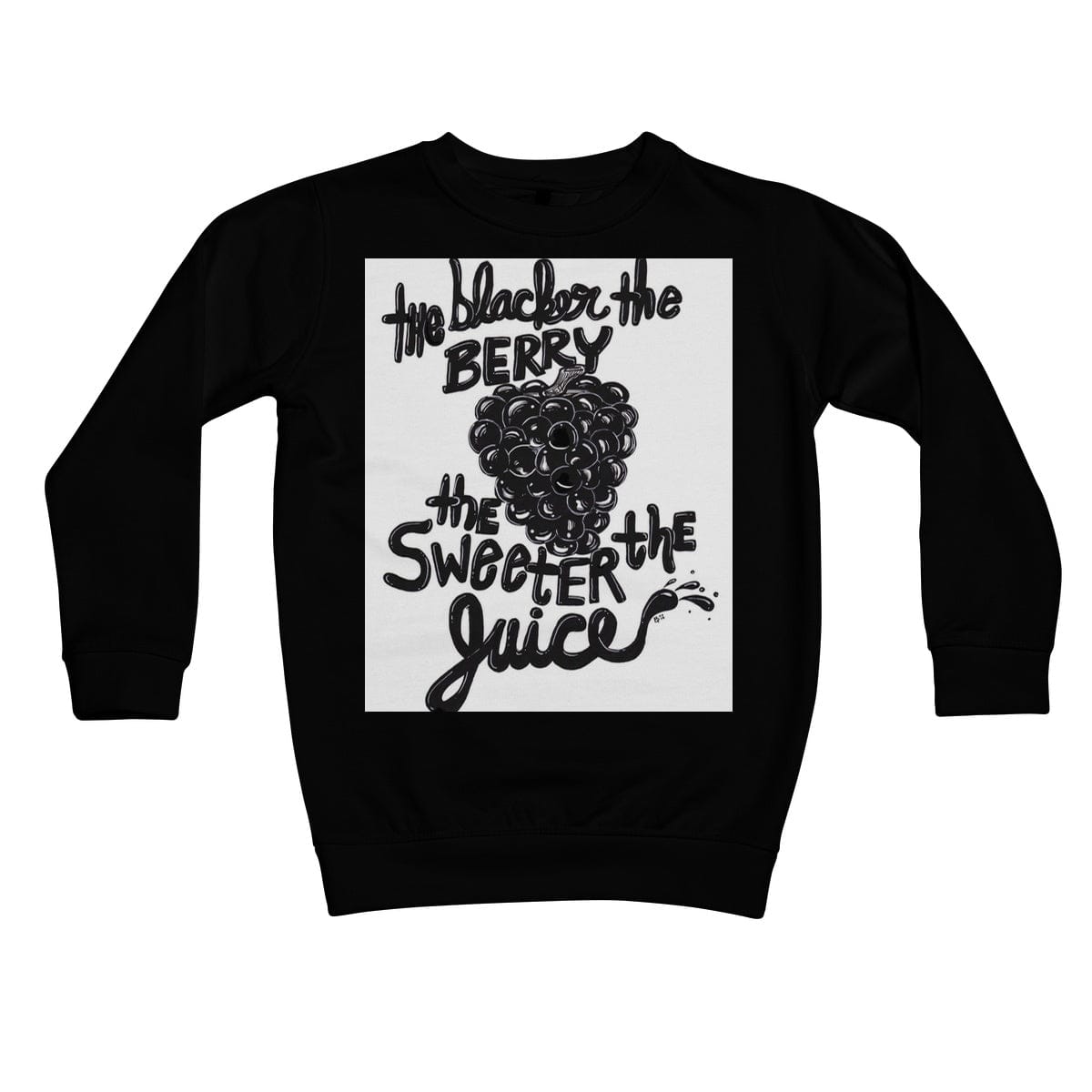 The Blacker the Berry Kids Sweatshirt