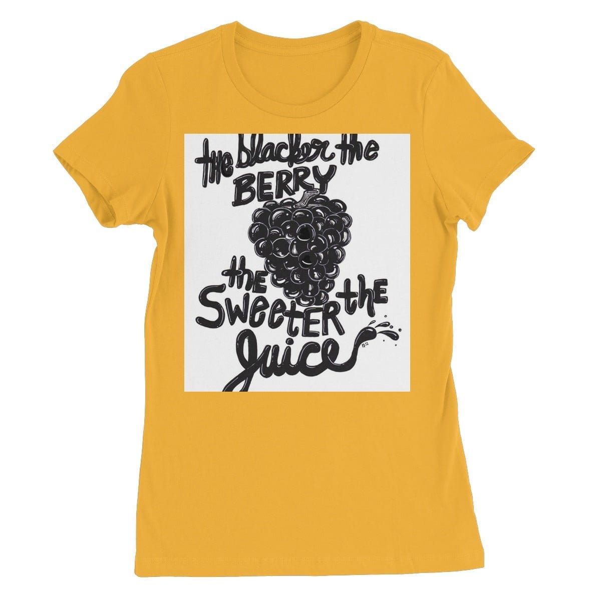 The Blacker the Berry Women's Favourite T-Shirt