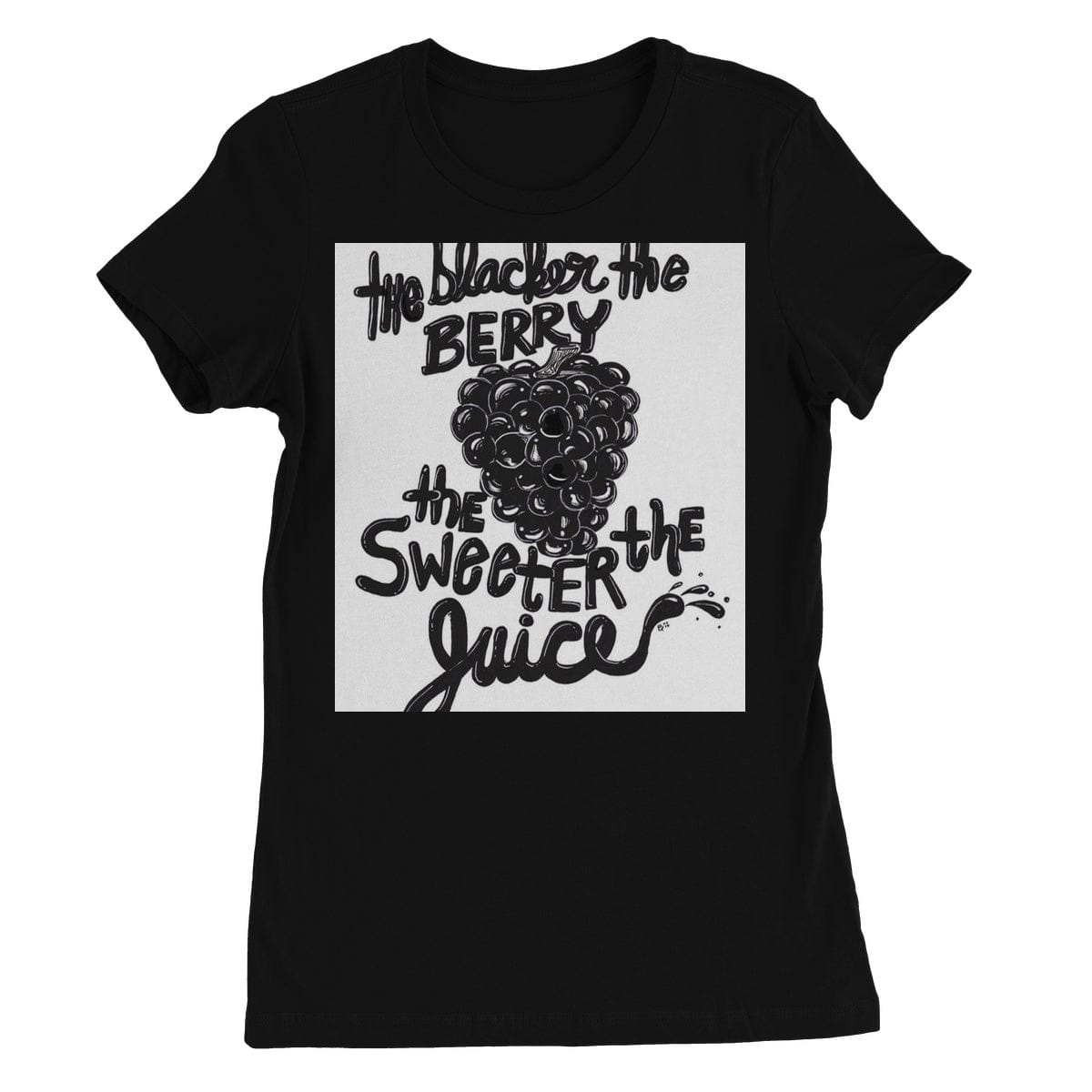 The Blacker the Berry Women's Favourite T-Shirt