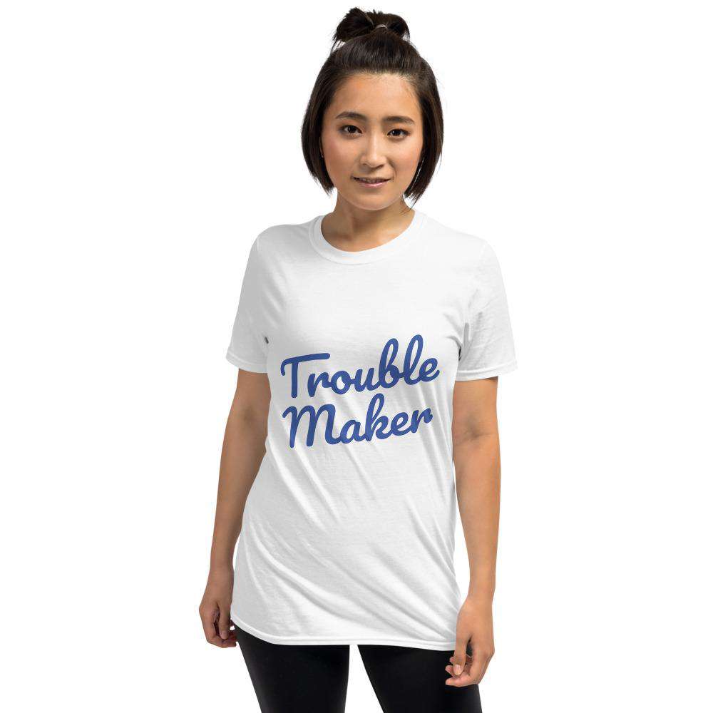 Trouble Maker Short-Sleeve Unisex T-Shirt